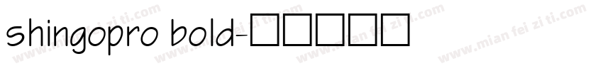shingopro bold字体转换